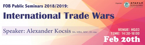 FOB Public Seminar 2018/2019  "International Trade Wars" by Alexander Kocsis