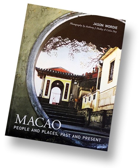 Macao—People and Places, Past and Present (2013)  by Mr. Jason Wordie